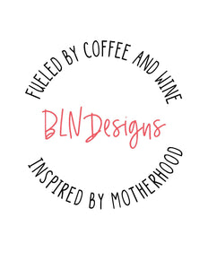 BLNDesigns | Unisex Shirts | Coffee Mug | Wine Glasses | Mom Humor