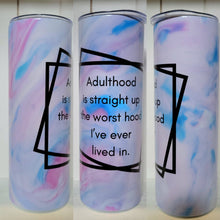 Load image into Gallery viewer, Adulthood Tumbler BLNDesigns