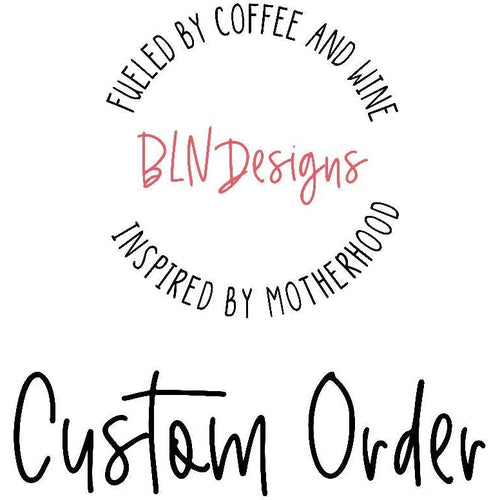 Custom Tumbler BLNDesigns