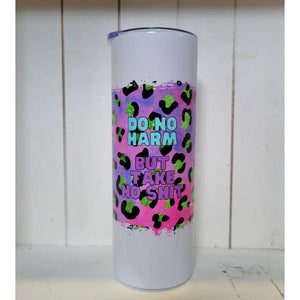 Do no harm Tumbler BLNDesigns