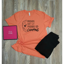 Load image into Gallery viewer, Don&#39;t go camping Shirt BLNDesigns