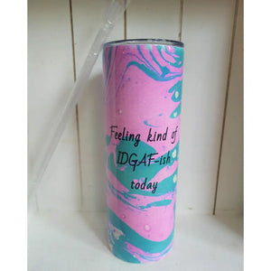 Feeling IDGAF-ish Tumbler BLNDesigns