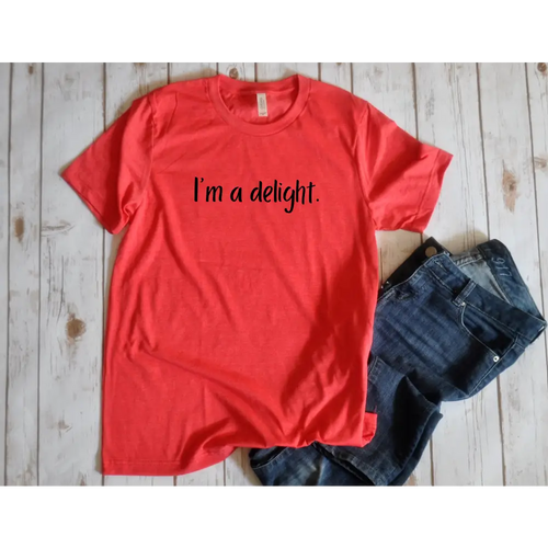 I’m a delight. Unisex Shirt
