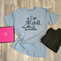 I'm chill Unisex Shirt BLNDesigns