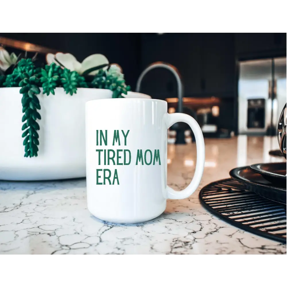 Tired Mom Era Coffee Mug - 15oz