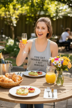 Load image into Gallery viewer, You say orange juice I say mimosa Tank Top