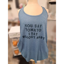 Load image into Gallery viewer, You say tomato I say bloody mary Tank Top - Women’s Tops