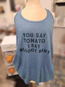 You say tomato I say bloody mary Tank Top
