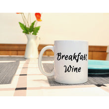 Load image into Gallery viewer, Breakfast Wine Coffee Mug BLNDesigns