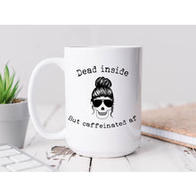 Load image into Gallery viewer, Dead inside Coffee Mug BLNDesigns