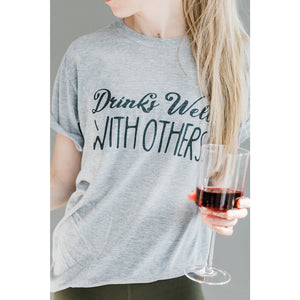 Drinks well with others Unisex Shirt BLNDesigns