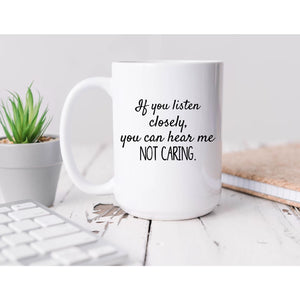 If you listen closely Coffee Mug BLNDesigns