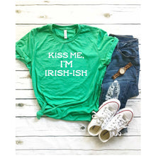 Load image into Gallery viewer, Kiss me, I&#39;m Irish-ish Unisex Shirt BLNDesigns