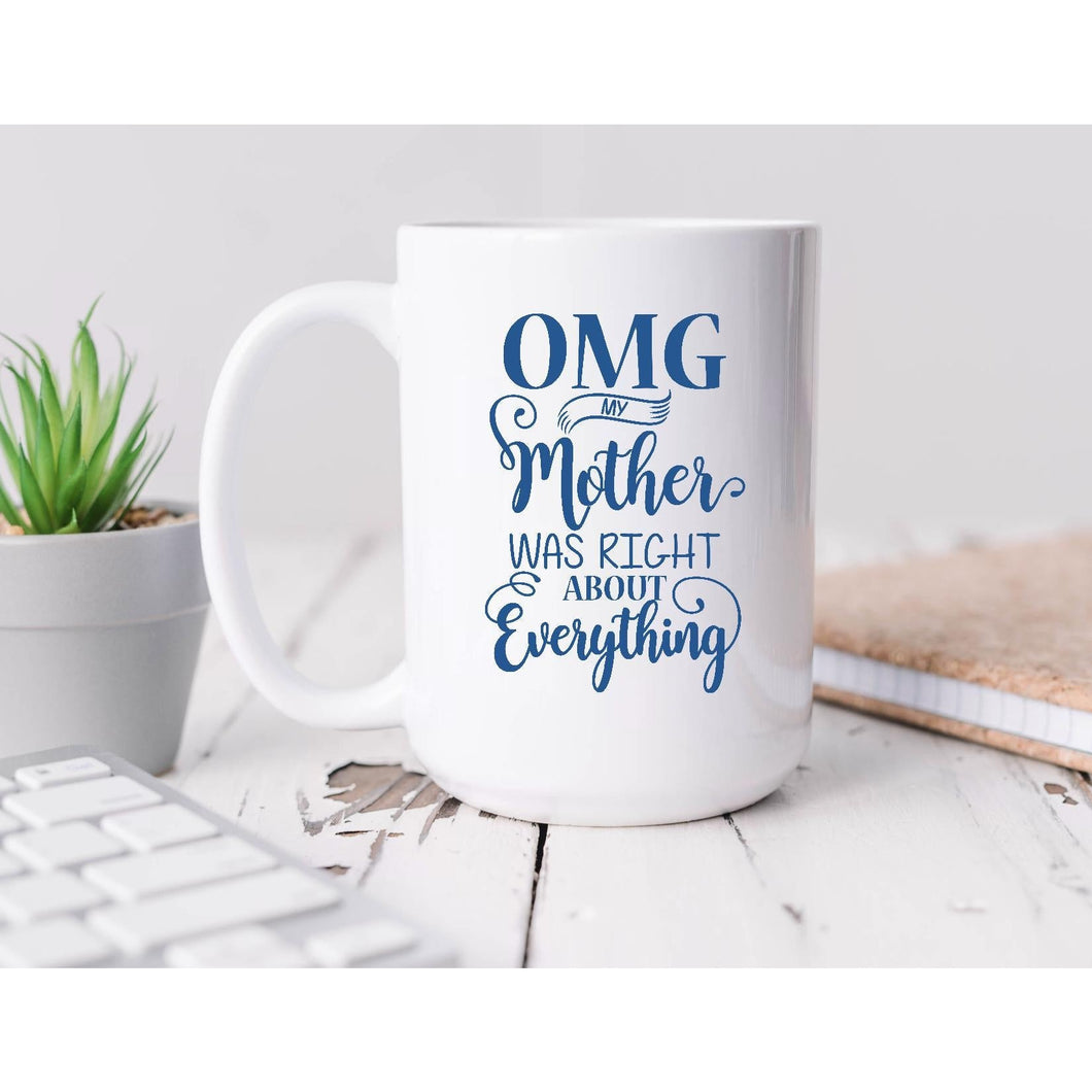 Mother was right Coffee Mug BLNDesigns