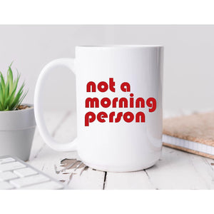 Not a morning person Coffee Mug BLNDesigns